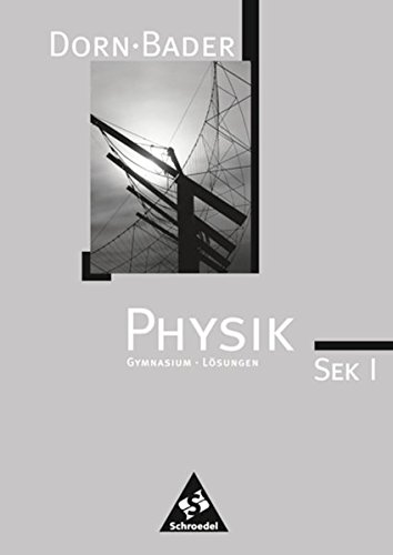 Stock image for Physik auf der Sekundarstufe 1 SI. Ausgabe 2001 Bremen, Hamburg, Niedersachsen, Nordrhein-Westfalen, Rheinland-Pfalz, Saarland. Lsungen for sale by medimops