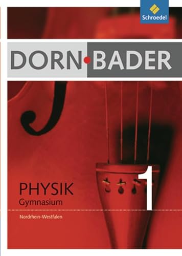 Beispielbild fr Dorn / Bader Physik SI - Ausgabe 2009 fr Nordrhein-Westfalen: Schlerband 1 zum Verkauf von medimops