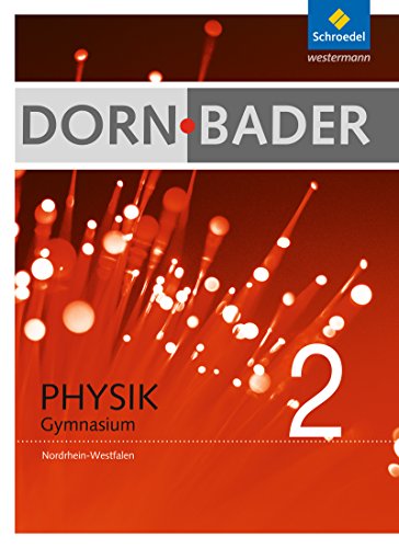 Beispielbild fr Dorn / Bader Physik SI - Ausgabe 2009 fr Nordrhein-Westfalen: Schlerband 2: Sekundarstufe 1. Ausgabe 2009 zum Verkauf von medimops