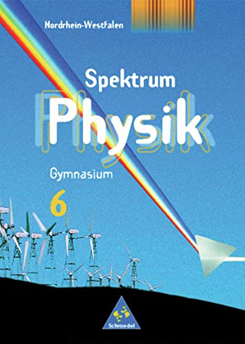Beispielbild fr Spektrum Physik - Ausgabe 2000 fr Gymnasien: Spektrum Physik, Gymnasium Nordrhein-Westfalen, 6. Schuljahr zum Verkauf von medimops