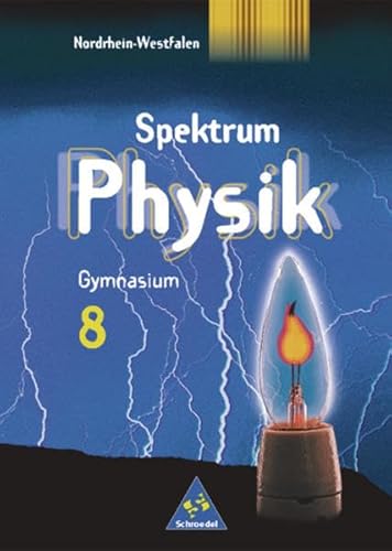 Beispielbild fr Spektrum Physik - Ausgabe 2000 fr Gymnasien: Spektrum Physik SI - Ausgabe 2000 fr Nordrhein-Westfalen: Schlerband 8 zum Verkauf von medimops