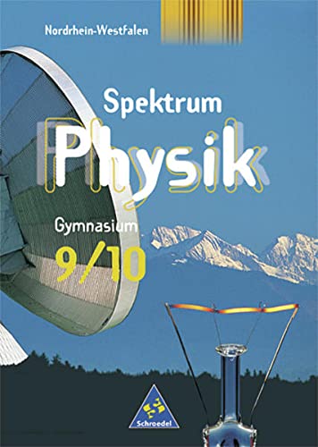 Spektrum Physik - Ausgabe 2000 für Gymnasien: Spektrum Physik, Gymnasium Nordrhein-Westfalen, 9./10. Schuljahr - Thomas Appel