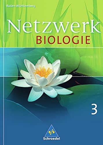 Stock image for Netzwerk Biologie - Ausgabe 2004: Netzwerk Biologie 3. Schlerbuch. 9. 10. Schuljahr. Baden-Wrttemb for sale by medimops