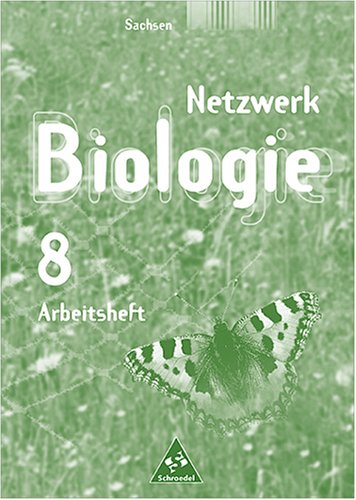 Beispielbild fr Netzwerk Biologie - Ausgaben 1999-2001: Netzwerk Biologie, Ausgabe Sachsen, Arbeitshefte : 8. Schuljahr zum Verkauf von medimops