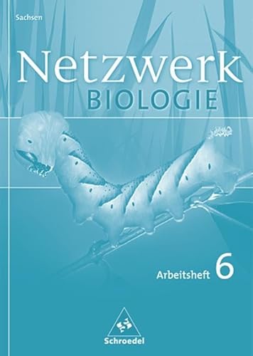 9783507865181: Netzwerk Biologie - Ausgabe 2004: Netzwerk Biologie 6. Klasse. Arbeitsheft. Sachsen