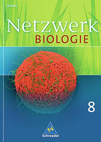 9783507865266: Netzwerk Biologie - Ausgabe 2004: Netzwerk Biologie 8. Schlerbuch. Sachsen: Ein Lehr- und Arbeitsbuch