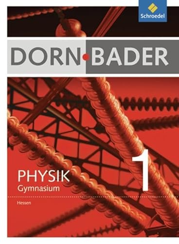 Beispielbild fr Dorn / Bader Physik SI - Ausgabe 2012 fr Hessen: Schlerband 1: Sekundarstufe 1 - Ausgabe 2012 zum Verkauf von medimops