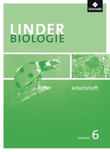 LINDER Biologie SI: LINDER Biologie 6. Arbeitsheft. Sachsen: Sekundarstufe 1 - Wolfgang Jungbauer