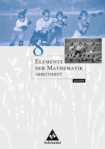 Beispielbild fr Elemente der Mathematik - Ausgabe 2004 fr die SI: Elemente der Mathematik 8. Arbeitsheft. Sachsen zum Verkauf von medimops