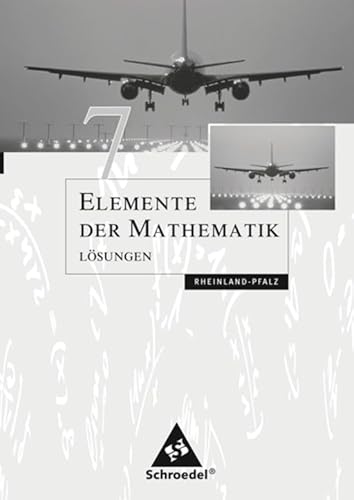 Elemente der Mathematik 7 Lösungen Rheinland-Pfalz Schroedel Druck Jahr 2014 ISBN 978-3-507-87177-9