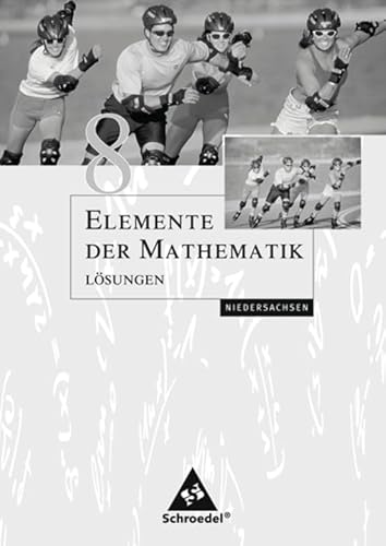 Stock image for Elemente der Mathematik Ausgabe 2004. 8. Schuljahr. Lsungen. Bremen, Hamburg, Niedersachsen for sale by medimops
