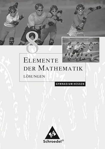 Stock image for Elemente der Mathematik - Ausgabe 2005 fr das 8jhrige Gymnasien in Hessen for sale by medimops