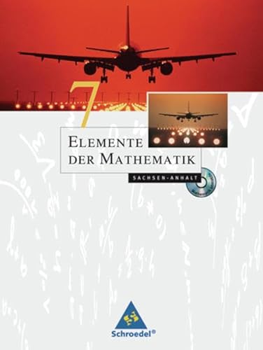 Elemente der Mathematik SI / Elemente der Mathematik SI - Ausgabe 2008 für Sachsen-Anhalt Ausgabe 2008 für Sachsen-Anhalt / Schülerband 7 mit CD-ROM
