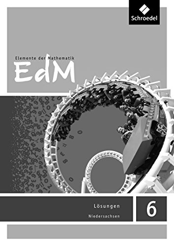 Beispielbild fr Elemente der Mathematik SI 6. Lsungen. G8 in Niedersachsen : Sekundarstufe 1 - Ausgabe 2013 zum Verkauf von Buchpark