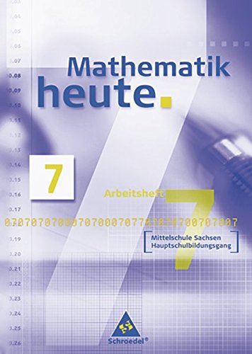 Beispielbild fr Mathematik heute - Ausgabe 2004: Mathematik heute 7. Neubearbeitung. Arbeitsheft. Sachsen. Hauptschule zum Verkauf von medimops