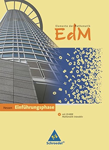 Stock image for Elemente der Mathematik SII - Ausgabe 2011 fr Hessen: Schlerband Einfhrungsphase mit CD-ROM: Einfhrungsphase. Sekundarstufe 2. Hessen. Ausgabe 2010 for sale by medimops