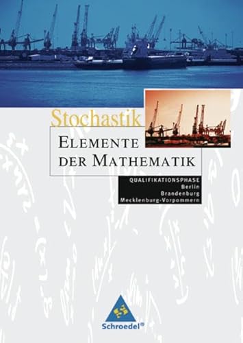 Stock image for Elemente der Mathematik - Ausgabe 2004 fr die SII: Elemente der Mathematik SII - Ausgabe 2006 fr Berlin, Brandenburg und Mecklenburg-Vorpommern: . Berlin, Brandenburg, Mecklenburg-Vorpommern for sale by medimops