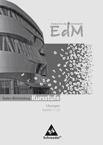 Beispielbild fr Elemente der Mathematik Kursstufe. Kapitel 7-12 Lsungen. Ausgabe Baden-Wrttemberg zum Verkauf von medimops