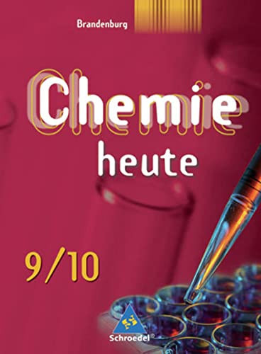 9783507880023: Chemie heute 9/10. Schlerband. Sekundarstufe 1. Brandenburg