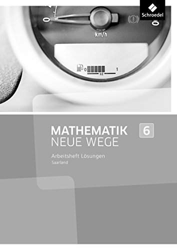 Stock image for Mathematik Neue Wege SI - Ausgabe 2016 fr das Saarland, Lsungen zum Arbeitsheft 6 for sale by medimops