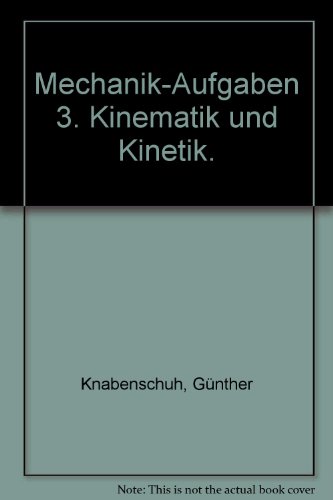 9783507930223: Mechanik-Aufgaben 3. Kinematik und Kinetik.