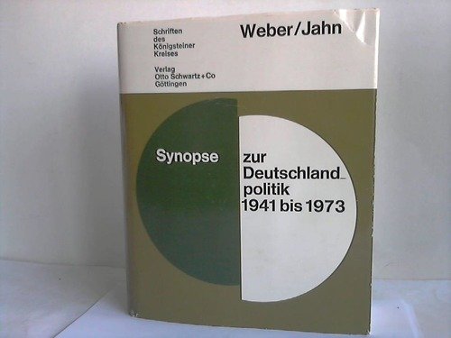 Synopse zur Deutschlandpolitik 1941 bis 1973 (9783509006322) by Werner Weber
