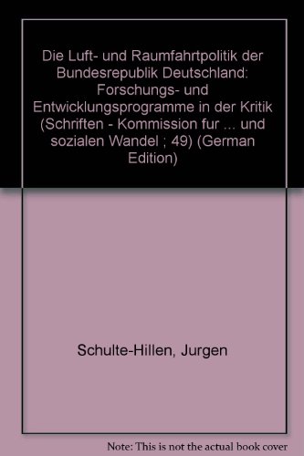 Imagen de archivo de Die Luft- und Raumfahrtpolitik der Bundesrepublik Deutschland. Forschungs- und Entwicklungsprogramme in der Kritik, a la venta por modernes antiquariat f. wiss. literatur