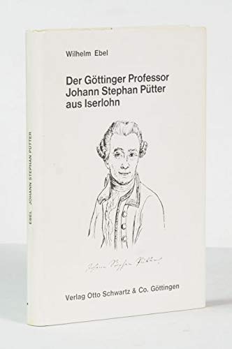 Beispielbild fr Der Gttinger Professor Johann Stephan Ptter aus Iserlohn. zum Verkauf von Antiquariat + Verlag Klaus Breinlich