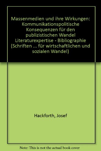 Massenmedien und ihre Wirkungen : kommunikationspolitische Konsequenzen für den publizist. Wandel...