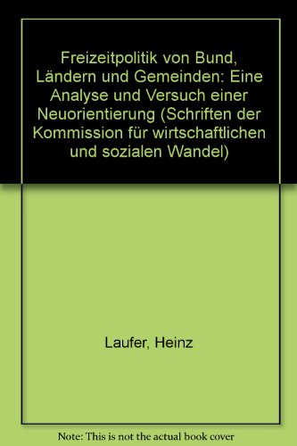 Beispielbild fr Freizeitpolitik von Bund, Lndern und Gemeinden. Eine Analyse und Versuch einer Neuorientierung zum Verkauf von Grammat Antiquariat