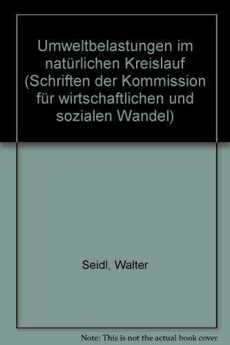 Imagen de archivo de Umweltbelastungen im natrlichen Kreislauf. (=Kommission fr wirtschaftlichen und sozialen Wandel; 134). a la venta por ralfs-buecherkiste