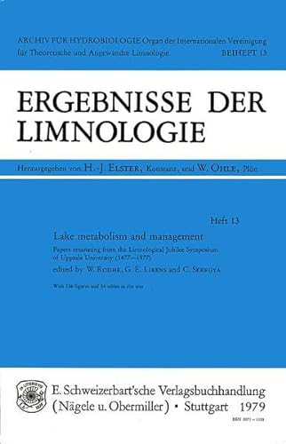 9783510470112: Lake metabolism and management: Papers emanating from the Limnological Jubilee Symposium of Uppsala University (1477-1977) (Archiv fur Hydrobiologie)