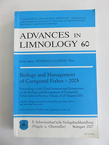 Imagen de archivo de Advances in Limnology 60 (Biology and Management of Coregonid Fishes - 2005) a la venta por Sunny Day Books