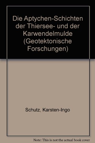 9783510500239: Die Aptychen-Schichten der Thiersee- und der Karwendelmulde (Geotektonische Forschungen) (German Edition)