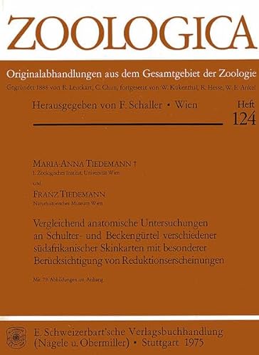 Vergleichend anatomische Untersuchungen an Schulter- und BeckenguÌˆrtel verschiedener suÌˆdafrikanischer Skinkarten mit besonderer BeruÌˆcksichtigung von ... Gesamtgebiet der Zoologie) (German Edition) (9783510550081) by Tiedemann, Maria-Anna