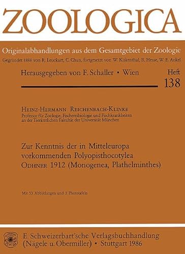 Zur Kenntnis der in Mitteleuropa vorkommenden Polyopisthocotylea Odhner 1912 (Monogenea, Plathelminthes) (Zoologica) (German Edition) (9783510550241) by Reichenbach-Klinke, Heinz-Hermann