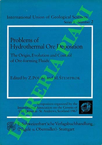 9783510560028: Problems of Hydrothermal Ore Deposition: Origin, Evolution and Control of Oreforming Fluids