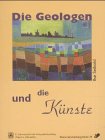 Imagen de archivo de Die Geologen und die Knste. Kleine Senckenberg-Reihe ; 39 a la venta por Antiquariat  Udo Schwrer