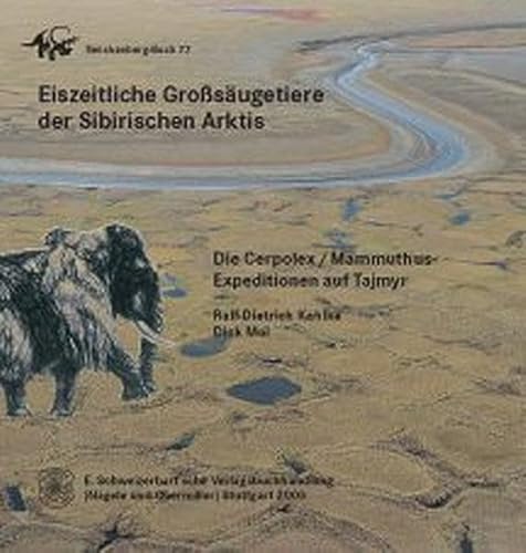 Beispielbild fr Eiszeitliche Grosugetiere der Sibirischen Arktis: Die Cerpolex /Mammuthus-Expeditionen auf Tajmyr (Senckenberg-Buch) [Hardcover] Kahlke, Ralf D and Mol, Dick zum Verkauf von BUCHSERVICE / ANTIQUARIAT Lars Lutzer