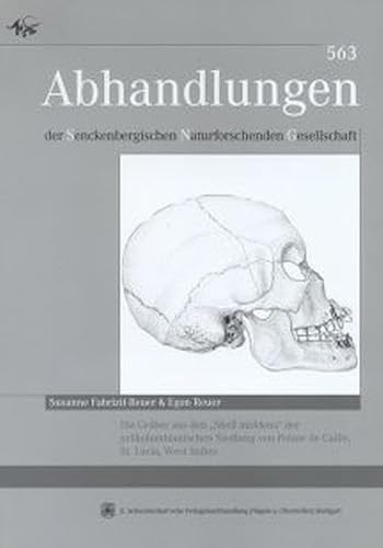 Beispielbild fr Die Grber aus den "Shell-middens" der prkolumbianischen Siedlung von Pointe de Caille, St. Lucia, West Indies: Anthropologische Auswertung . Gesellschaft, Frankfurt am Main) zum Verkauf von medimops