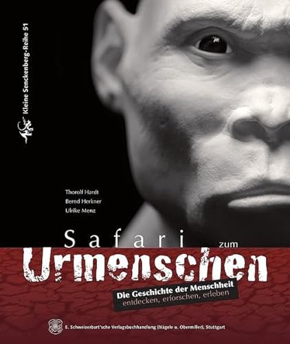 Safari zum Urmenschen: Die Geschichte der Menschheit entdecken - erforschen - erleben (ISBN 3937948082)