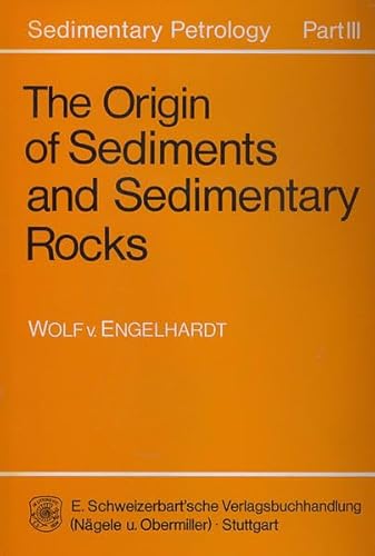 Stock image for Origin of Sediments and Sedimentary Rocks Part III for sale by Chequamegon Books