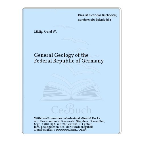 Beispielbild fr General Geology of the Federal Republic of Germany zum Verkauf von Celler Versandantiquariat