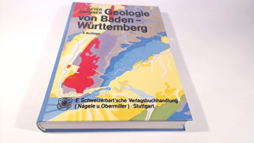 Geologie von Baden-Württemberg. - Otto F. Geyer, Manfred P. Gwinner