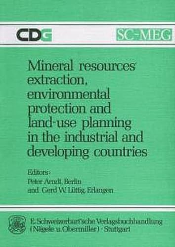 Beispielbild fr Mineral resources' extraction, environmental protection and land-use planning in the industrial and developing countries zum Verkauf von Buchpark