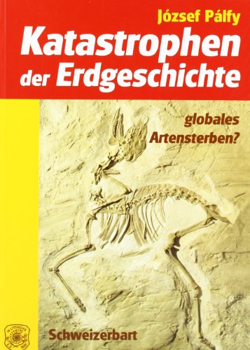 Katastrophen der Erdgeschichte - Globales Artensterben? (ISBN 9783906065519)
