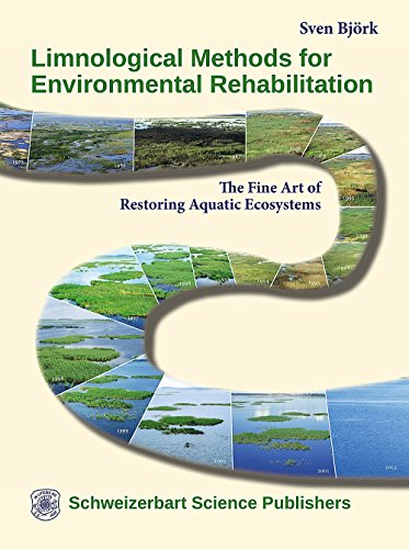 9783510652921: Limnological Methods for Environmental Rehabilitation: The Fine Art of Restoring Aquatic Ecosystems