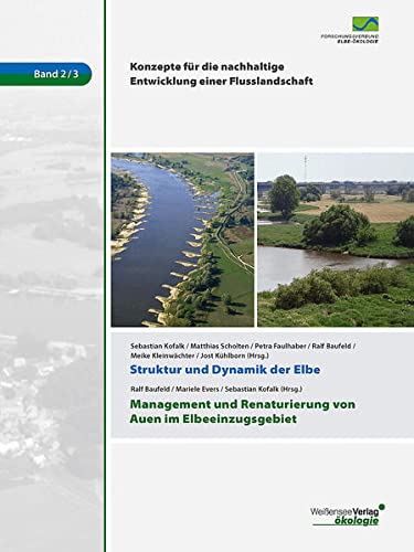 9783510653003: Struktur und Dynamik der Elbe. Management und Renaturierung von Auen im Elbeeinzugsgebiet: 2-3