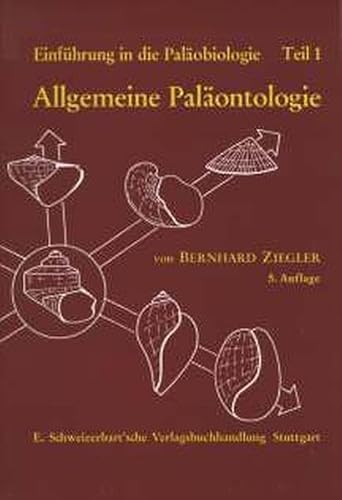 Beispielbild fr Einfhrung in die Palobiologie, Tl.1, Allgemeine Palontologie zum Verkauf von medimops