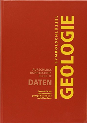 9783510968510: Symbolschlssel Geologie - Aufschluss, Bohrtechnik, Schicht